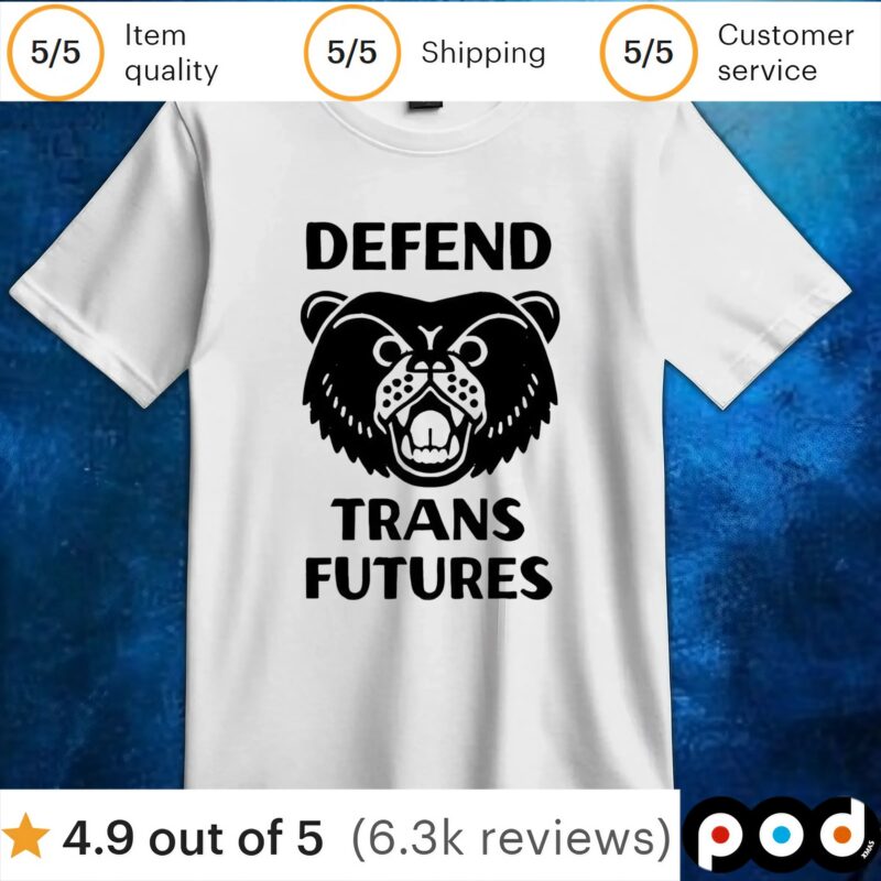 Bear defend trans futures t shirt