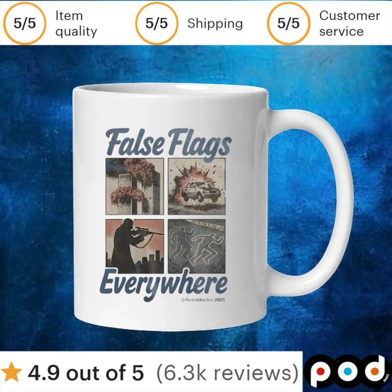False Flags Everywhere T shirt