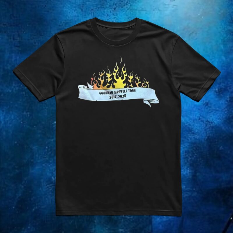Goodman Farewell Tour 2017 2025 T Shirt