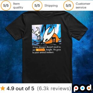 A true skonger doesn’t need to see silkpost knight t shirt