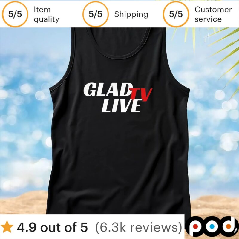 Glad tv live t shirt