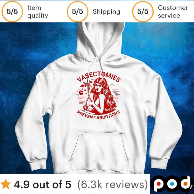 Vasectomies Prevent Abortions Cherry T Shirt