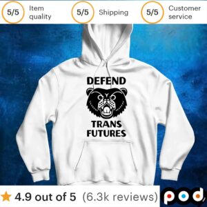 Bear defend trans futures t shirt