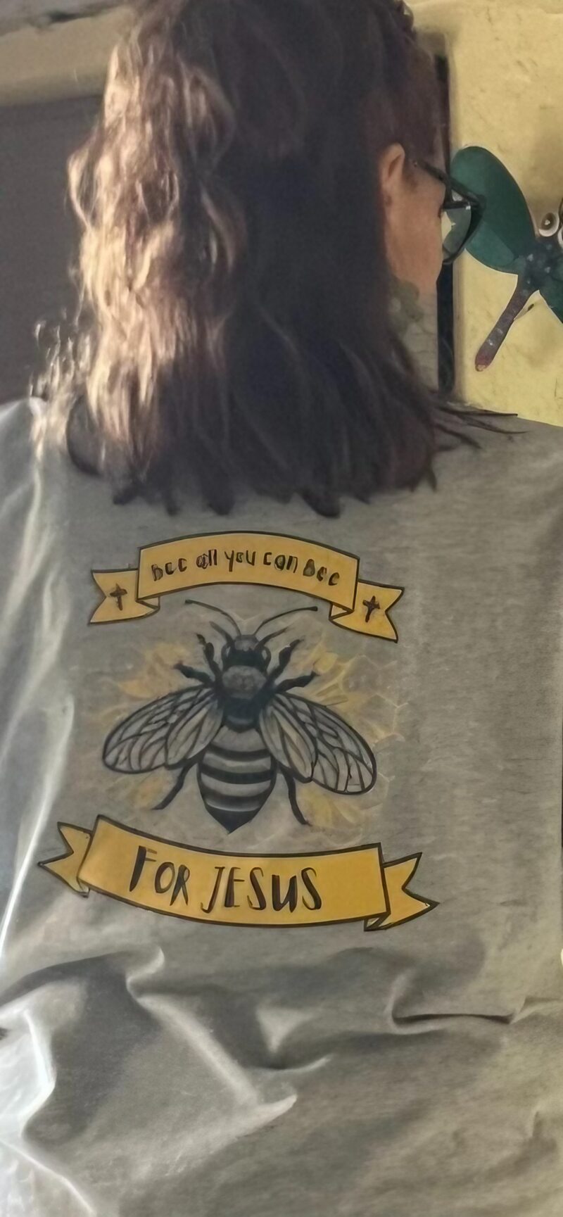 Bee all you can bee for jesus t shirt