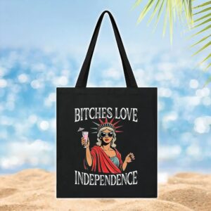 Bitches love independence Girl t shirt