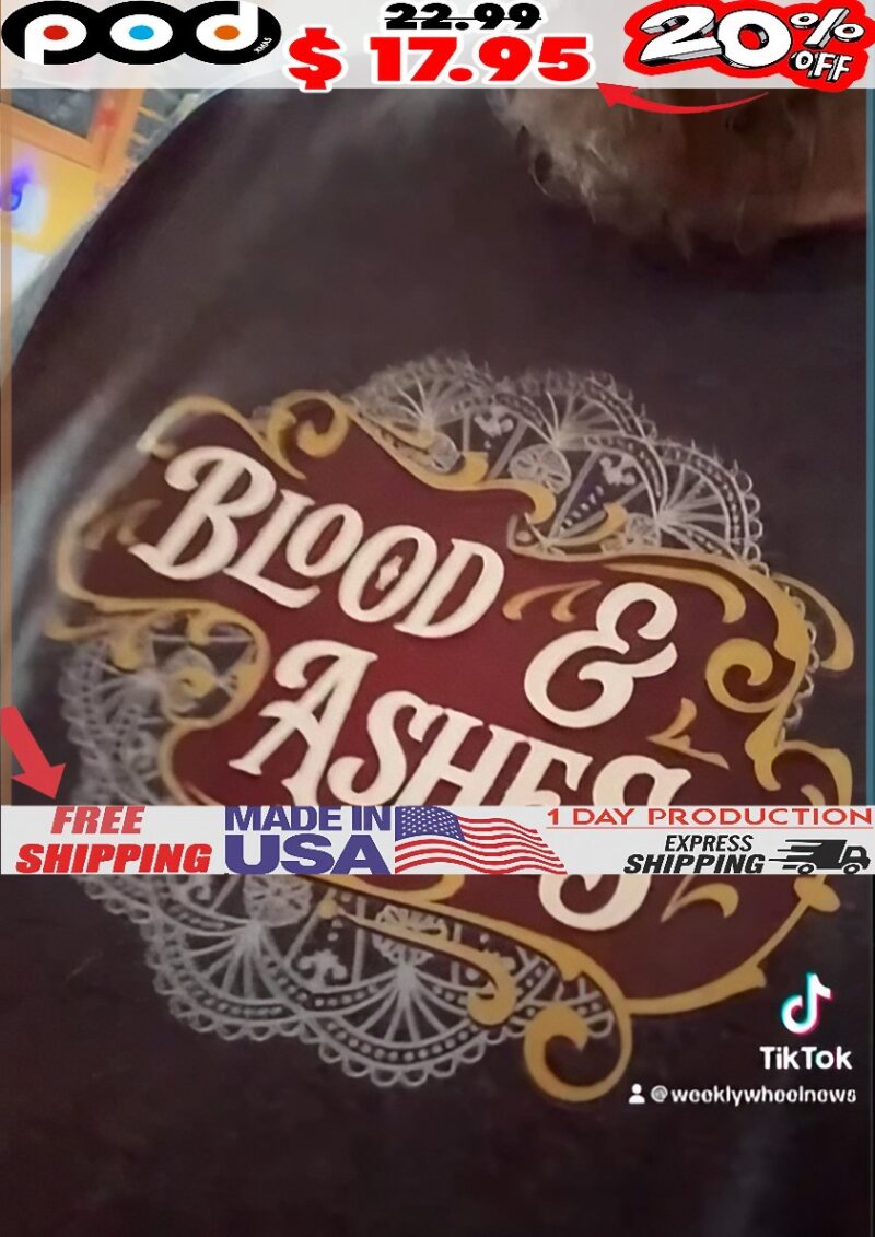Blood And Ashes T Shirt