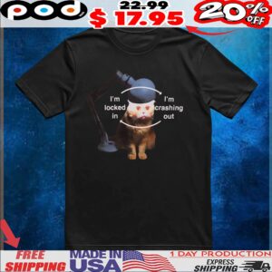 Cat And Lamp I'm Locked In I'm Crashing Out T Shirt