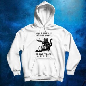 Cat They Gave Him Hell He Gave It Back T Shirt