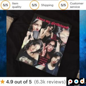 Customize Photo I Love My Girlfriend She Is Crazy Please Back Away If You Can Read This You're Too Close T Shirt