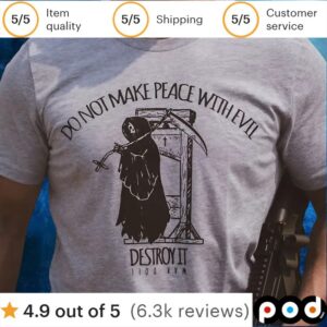 Death Do Not Make Peace With Evil Destroy Evil War Doll T shirts