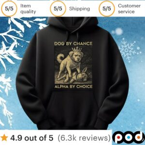 Dog by chance alpha by choice t shirt