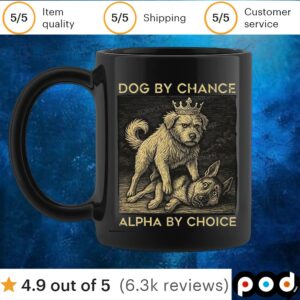 Dog by chance alpha by choice t shirt