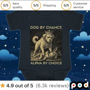 Dog by chance alpha by choice t shirt