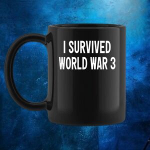 Donald Trump I survived world war 3 t shirt