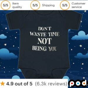 Don’t waste time not being you t shirt