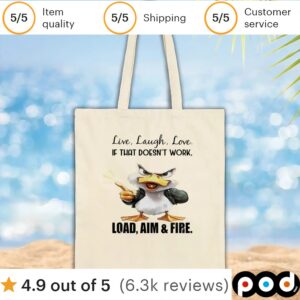 Duck live laugh love if that doesn’t work load aim and fire t shirt