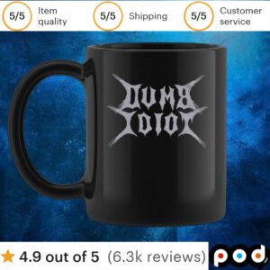 Dumb Idiot T Shirt