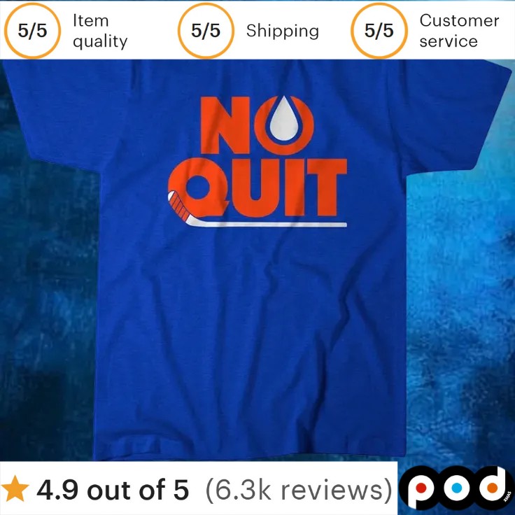 Edmonton Hockey No Quit T Shirt Edmonton Hockey No Quit T Shirt