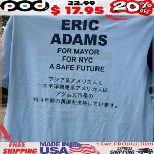 Eric Adams Re Elected For 4 More Years Bootleg T Shirt