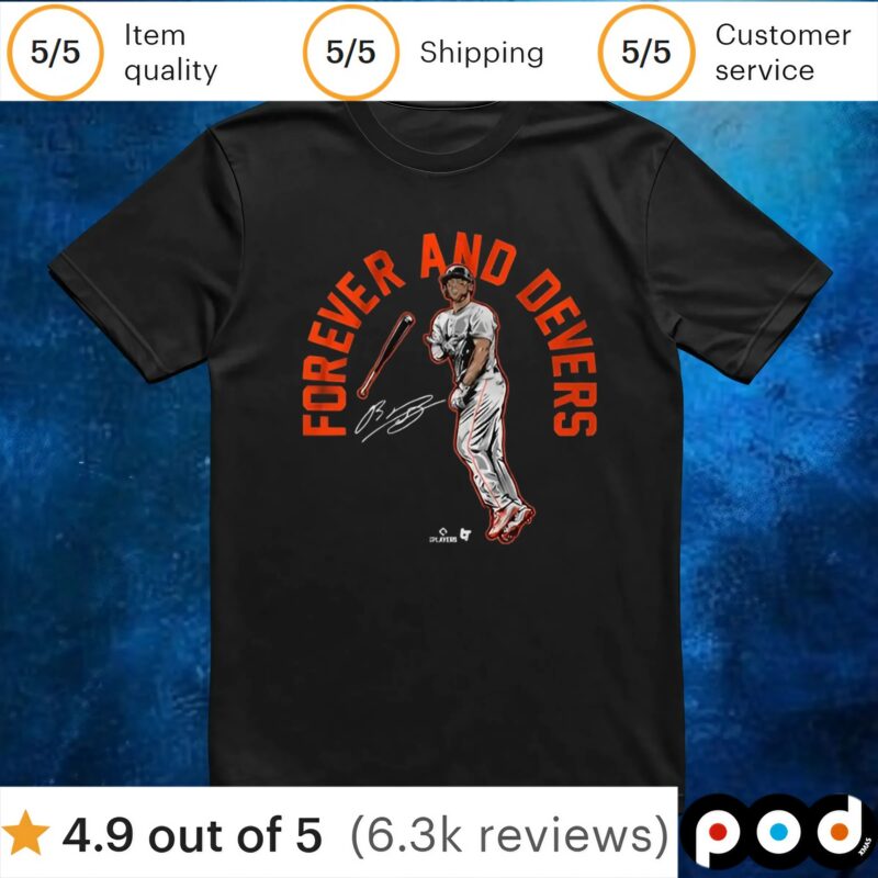 Rafael Devers Forever and Devers San Francisco T Shirt