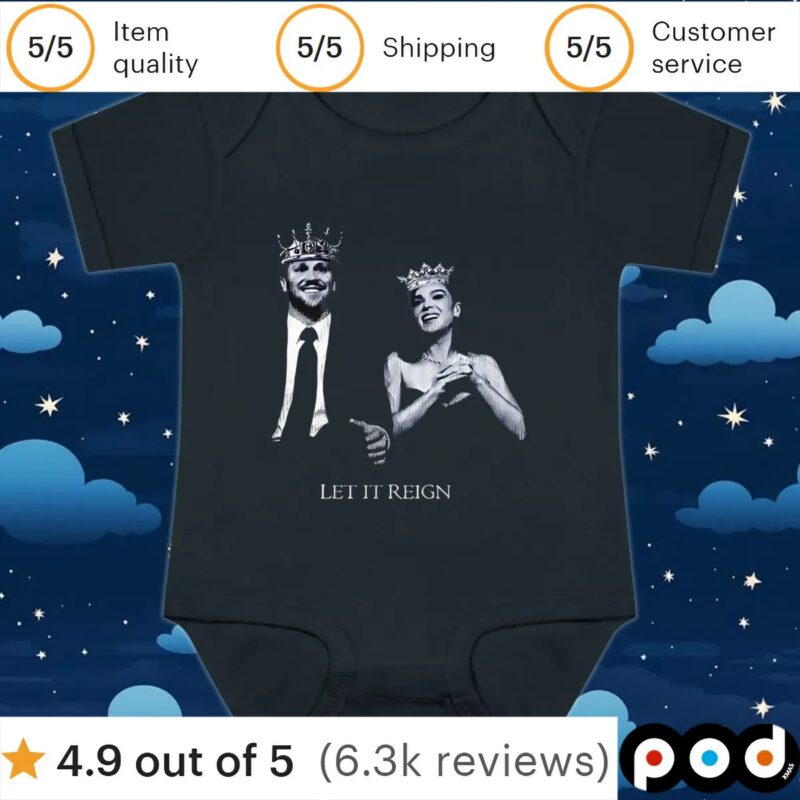 Let it reign Josh Allen and Hailee Steinfeld t shirt