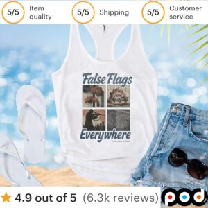 False Flags Everywhere T shirt