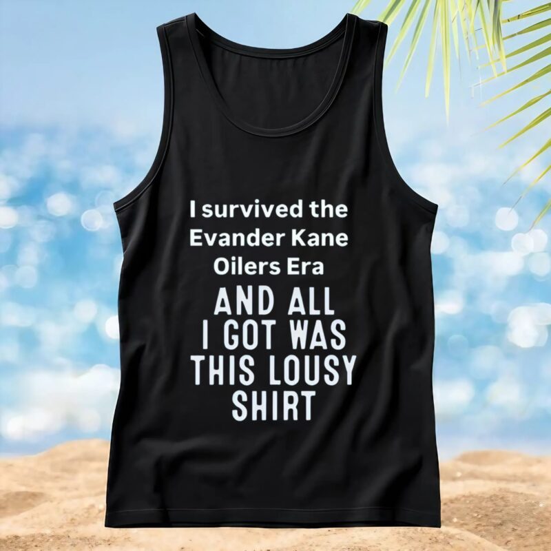 I Survived The Evander Kane Oilers Era And All I Got Was This Lousy Shirt