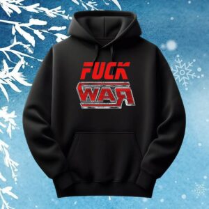Fuck War T Shirt