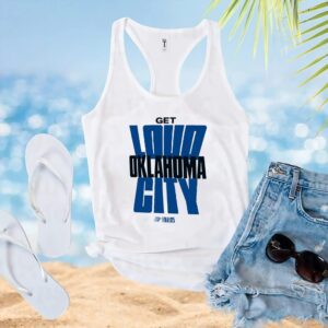 Get Loud Oklahoma City 2025 Nba Finals T Shirt
