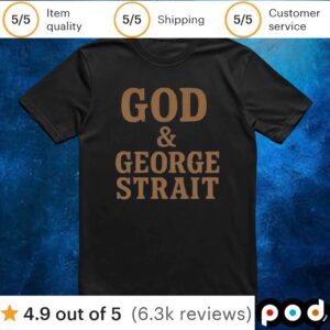 God & George Strait T Shirt