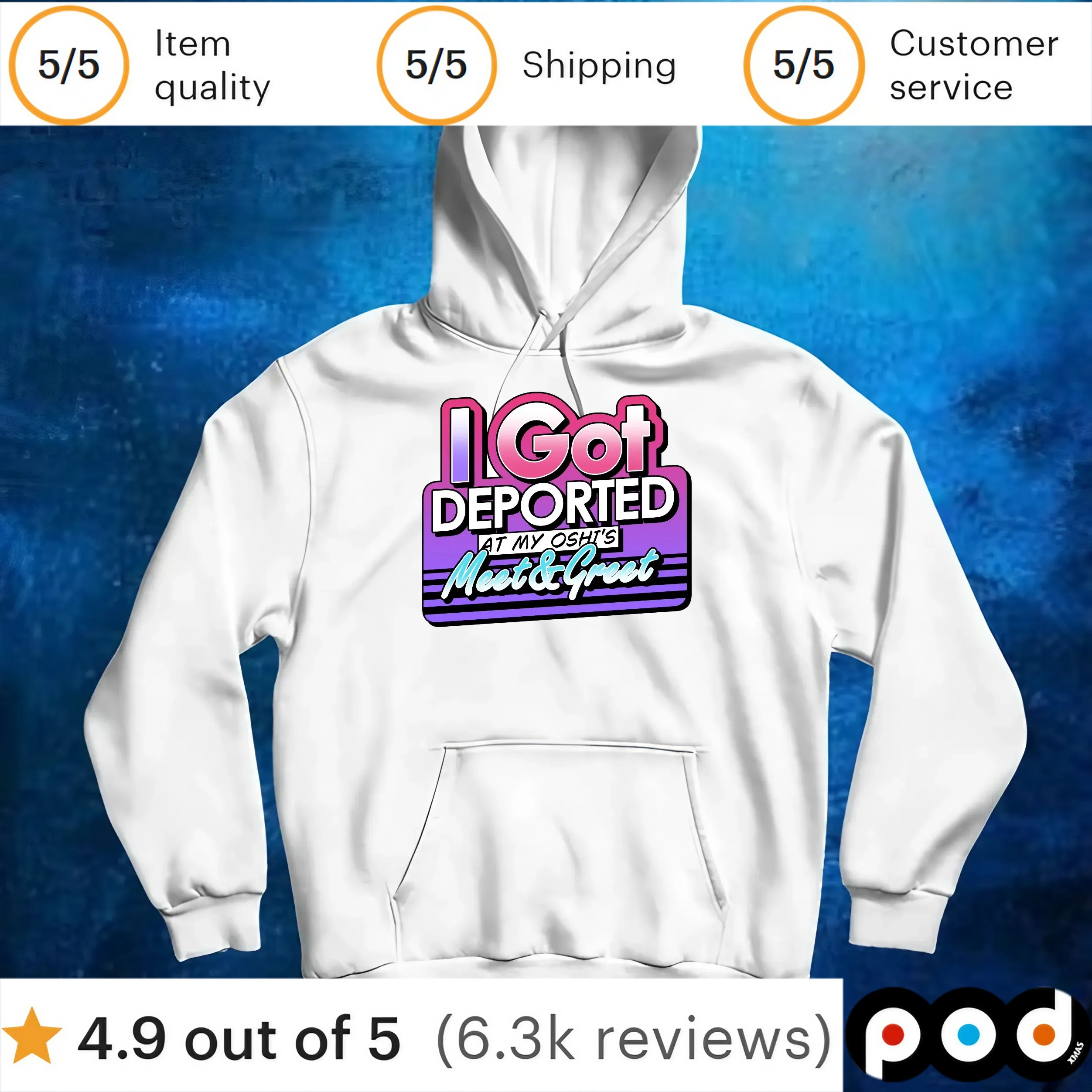 Got Deported At My Oshi's Meet And Greet T Shirt