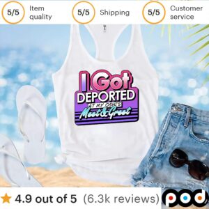 Got Deported At My Oshi's Meet And Greet T Shirt