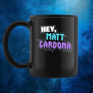 Hey Matt Cardona t shirt