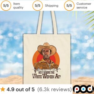 Hey where the white women at t shirt