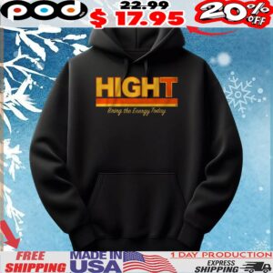 Hight Bring The Energy Today T Shirt