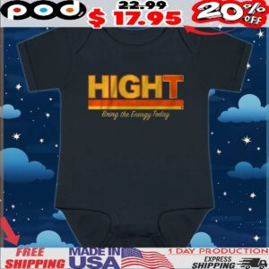 Hight Bring The Energy Today T Shirt