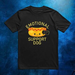 Hot Dog Emotional Support Dog You Can Do It T Shirt