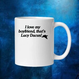 I Love My Boyfriend, That's Lucy Dacus T Shirt