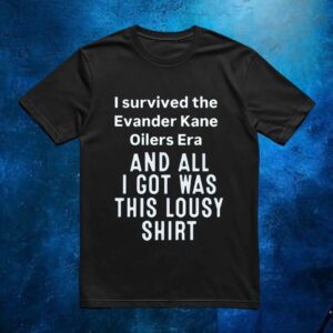 I Survived The Evander Kane Oilers Era And All I Got Was This Lousy Shirt