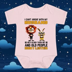 I can’t argue with my husband he’s older than me and old people don’t listen Lion and rabbit t shirt