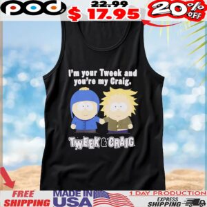 I'm your Tweek and you're my Craig Tweek and Craig T Shirt