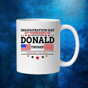 Inauguration Day 47th President Of United States Trump T Shirt