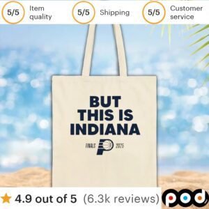 Indiana Pacers But This Is Indiana 2025 NBA Finals T shirt