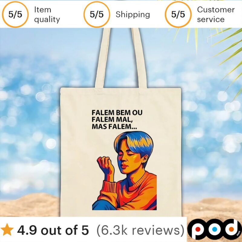 Falem bem ou falem mal mas falem t shirt