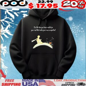 It I s The Time You Have Wasted For Your Rose That Makes Your Rose So Important T Shirt