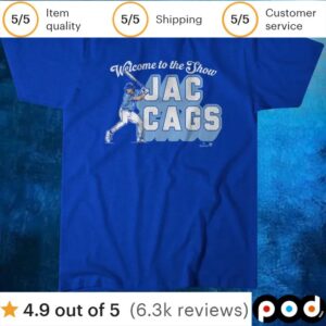 Jac Caglianone Welcome to the Show Jac Cags T Shirt
