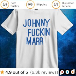 Johnny Fuckin Marr T Shirt