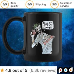 Joker tell ’em Steve Dave t shirt