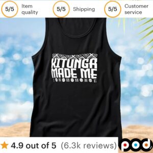 Kitunga made me t shirt