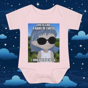 Life is like a game of chess I don’t play chess t shirt